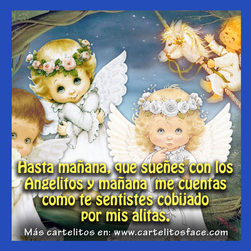 Hasta manana que suenes con los angelitos - Imágenes con frases para  compartir en Facebook