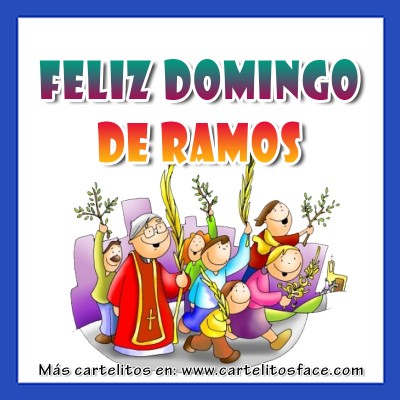 Feliz Domingo de Ramos
